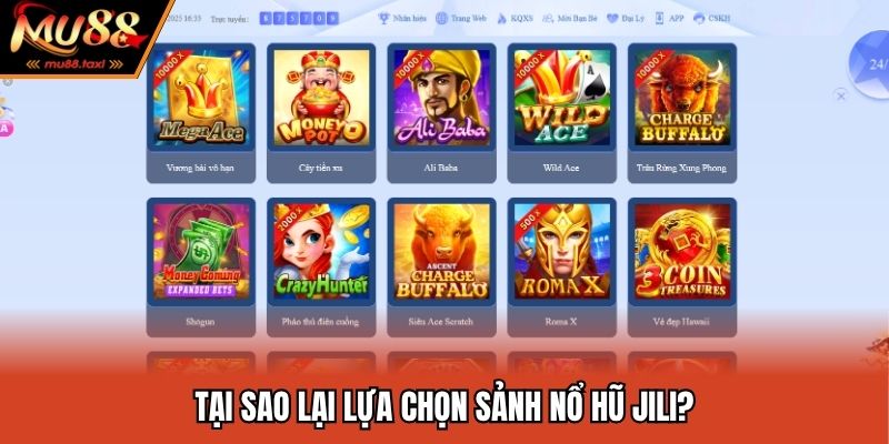 Tại sao lại lựa chọn sảnh nổ hũ Jili?