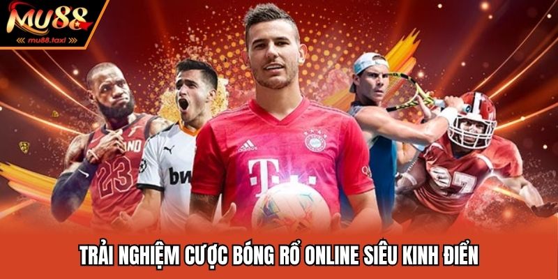 Trải nghiệm cược bóng rổ online siêu kinh điển