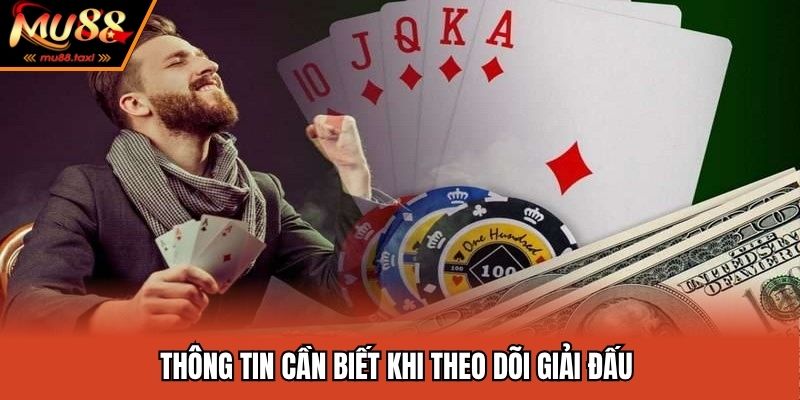 Thông tin cần biết khi theo dõi giải đấu 